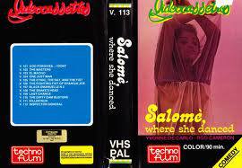 V.113 SALOME, WHERE SHE DANCED (VHS)