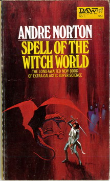 DAW BOOKS - SF:    1 - SPELL OF THE WITCH WORLD