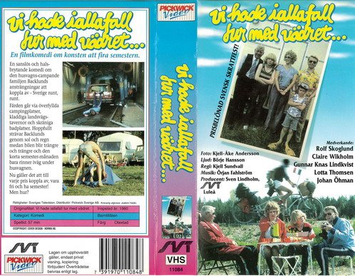 VI HADE I ALLAFALL TUR MED VÄDRET (VHS)