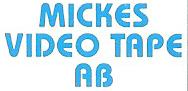MICKES VIDEOTAPE AB