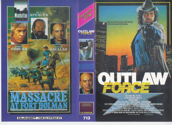 713 OUTLAW FORCE+MASSACRE AT FORT HOLMAN (VHS)