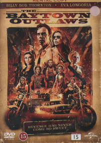 Baytown Outlaws (beg hyr DVD)