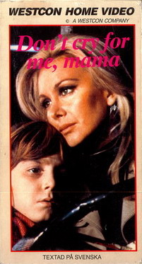 1006 DON'T CRY FOR ME,MAMA (vhs)
