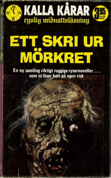 KALLA KÅRAR 22 - ETT SKRI UR MÖRKRET