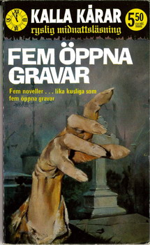 KALLA KÅRAR 36 - FEM ÖPPNA GRAVAR