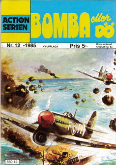 ACTIONSERIEN 1985:12 - BOMBA ELLER DÖ