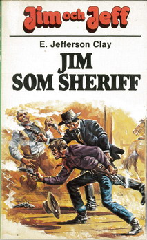 JIM OCH JEFF  3 - JIM SOM SHERIFF