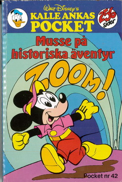 KALLE ANKAS POCKET 042 - MUSSE PÅ HISTORISKA ÄVENTYR