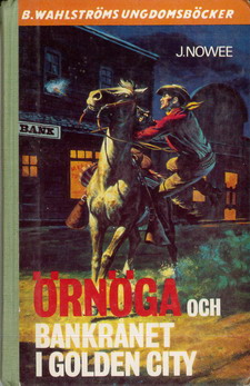 1963 ÖRNÖGA OCH BANKRÅNET I GOLDEN CITY