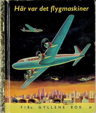 FIB:s Gyllene bok  89 HÄR VAR DET FLYMASKINER