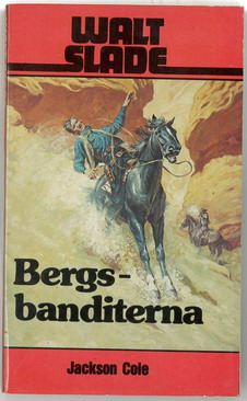 WALT SLADE 257 - BERGSBANDITERNA