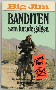BIG JIM 16 - BANDITEN SOM LURADE GALGEN