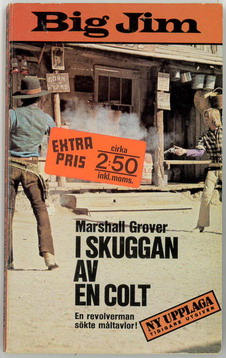 BIG JIM 7 - BIG JIM I SKUGGAN AV EN COLT