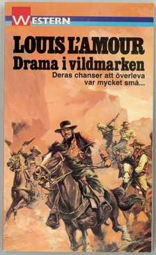 LOUIS L'AMOUR 7 - DRAMA I VILDMARKEN