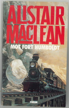 ALISTAIR MACLEAN - MOT FORT HUMBOLDT