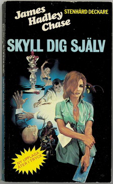 JAMES HADLEY CHASE:43 - SKYLL DIG SJÄLV