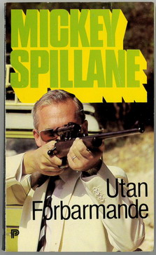 MICKEY SPILLANE - UTAN FÖRBARMANDE