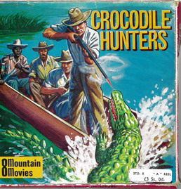 CROCODILE HUNTERS (BEG SUPER 8)