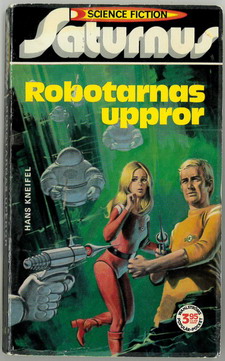 SATURNUS  4 ROBOTARNAS UPPROR