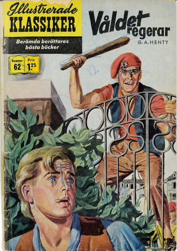 ILLUSTRERADE KLASSIKER NR: 062 VÅLDET REGERAR(SLITET) 1,25