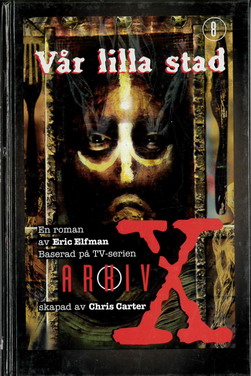 ARKIV X  8 VÅR LILLA STAD (BOK)