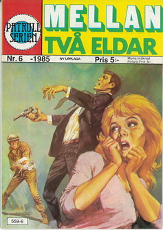 PATRULLSERIEN 1985: 6 - MELLAN TVÅ ELDAR