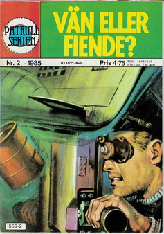 PATRULLSERIEN 1985: 2 - VÄN ELLER FIENDE?