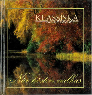 KLASSISKA MUSIKSTUNDER: NÄR HÖSTEN NALKAS (BEG CD)
