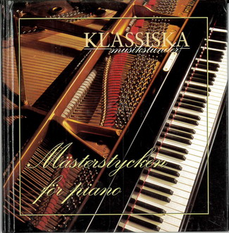 KLASSISKA MUSIKSTUNDER: MÄSTARSTYCKEN FÖR PIANO (BEG CD)