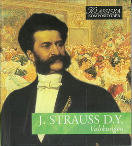 KLASSISKA KOMPOSITÖRER: J. STRAUSS D.Y. - VALSKUNGEN (BEG CD)