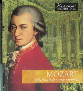 KLASSISKA KOMPOSITÖRER: MOZART - KLASSISKA MÄSTERVERK (BEG CD)