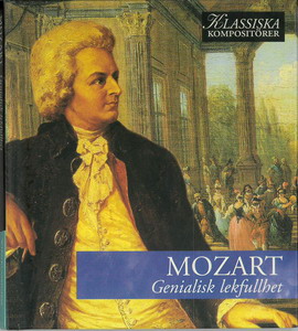 KLASSISKA KOMPOSITÖRER: MOZART - GENIALISK LEKFULLHET (BEG CD)
