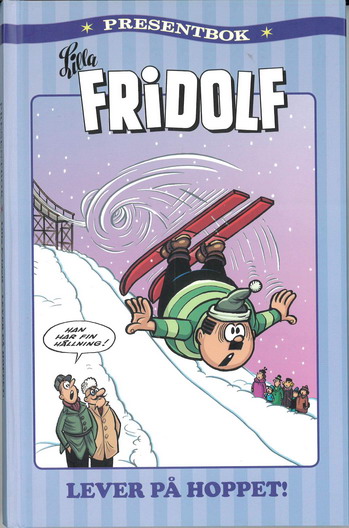 LILLA FRIDOLF PRESENTBOK - LEVER PÅ HOPPET!