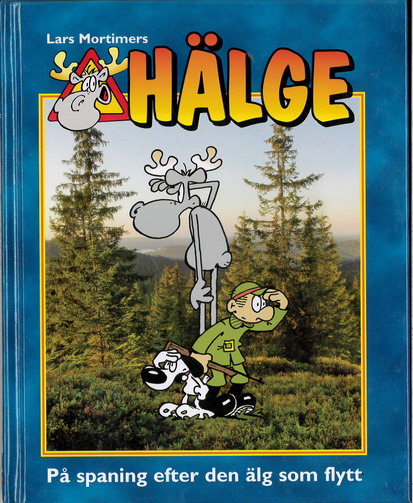 HÄLGE - PÅ SPANING EFTER DEN ÄLG SOM FLYTT