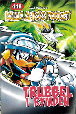 KALLE ANKAS POCKET 448 - TRUBBEL I RYMDEN