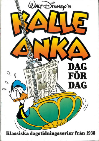 KALLE ANKA DAG FÖR DAG - KLASSISKA DAGSTIDNINGSSERIER FRÅN 1938