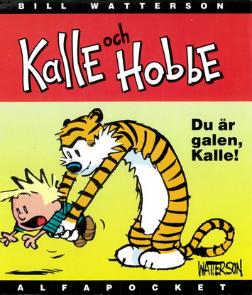 ALFAPOCKET 1993: KALLE OCH HOBBE - DU ÄR GALEN, KALLE!