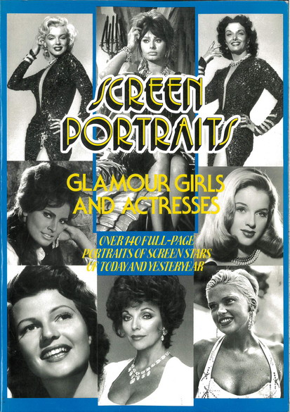 SCREEN PORTRAITS: GLAMOUR GIRLS AND ACTRESSES