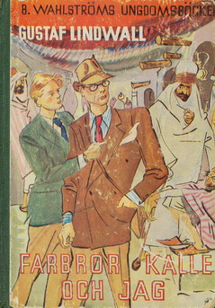 0323 GUSTAF LINDWALL: FARBROR KALLE OCH JAG