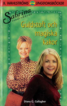 3019 SABRINA TONÅRSHÄXAN: GULDSTOFT OCH MAGISKA KAKOR