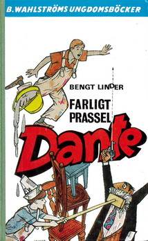 1461 BENGT LINDER: FARLIGT PRASSEL, DANTE