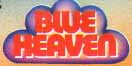 BLUE HEAVEN